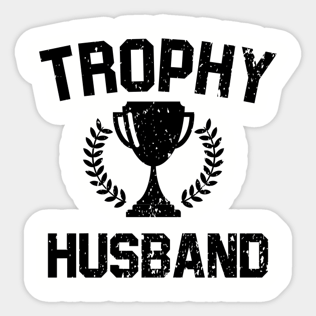 Trophy Husband Sticker by ajarsbr